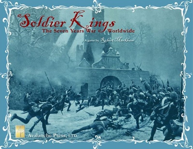 Soldier Kings the Seven Years War Worldwide