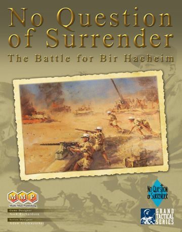 NO QUESTION OF SURRENDER. THE BATTLE FOR BIR HACHEIM