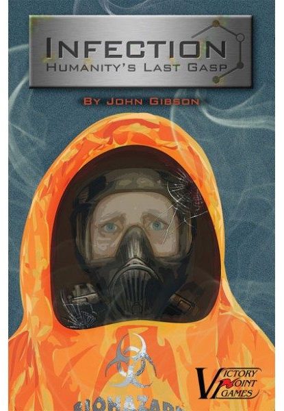 Infection: Humanity's Last Gasp