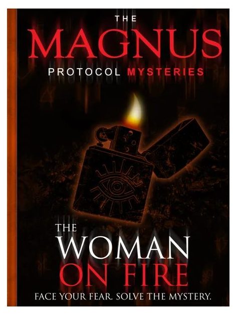 The Magnus Protocol Mysteries: The Woman on Fire